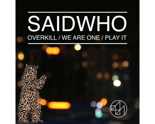 SaidWho - Overkill (Original Mix)