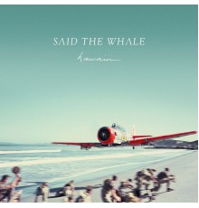 Said the Whale - hawaiii