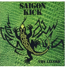 Saigon Kick - The Lizard