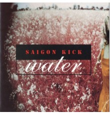 Saigon Kick - Water