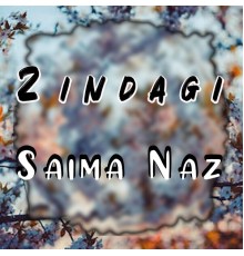 Saima Naz - Zindagi