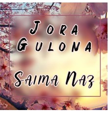 Saima Naz - Jora Gulona