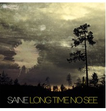 Saine - Long Time No See