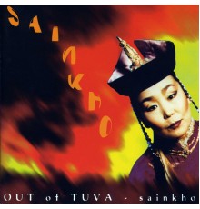 Sainkho - Out of Tuva