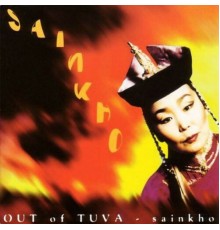 Sainkho - Out of Tuva