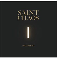 Saint Chaos - Only One Step