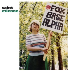 Saint Etienne - Foxbase Alpha