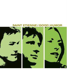 Saint Etienne - Good Humor