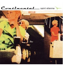 Saint Etienne - Continental