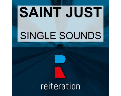 Saint Just - Single Sounds