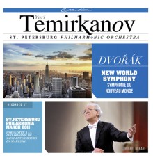 Saint Petersburg Philharmonic Orchestra - Yuri Temirkanov - Anton Dvorak : Symphony No. 9 from the new world in E Minor Op. 95