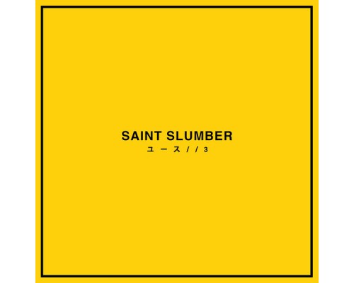 Saint Slumber - YOUTH//3