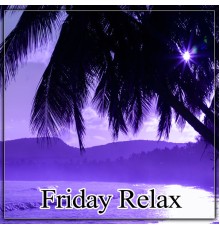 Saint Tropez Radio Lounge Chillout Music Club, nieznany, Marco Rinaldo - Friday Relax – Summer Vibes of Chill Out Music for Weekend Party, Cocktail Party, Ambient Lounge, Chill Out Music, Best Chill, Lounge Tunes, Chillout Hits