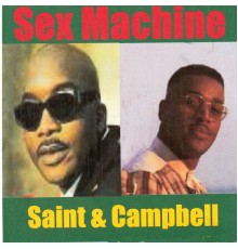 Saint & Campbell - Sex Machine