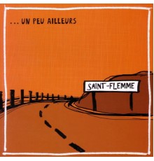 Sainte Flemme - ...Un peu ailleurs