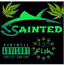 SaintedFish - 420 Fish