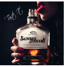 Sainted Sinners - Taste It