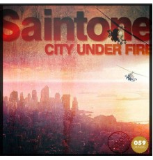 Saintone - City Under Fire [Ep]