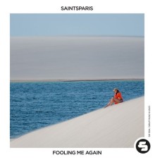 SaintsParis - Fooling Me Again