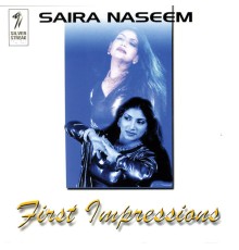 Saira Naseem - First Impressions