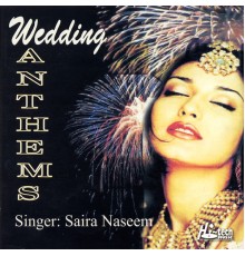 Saira Naseem - Wedding Anthems