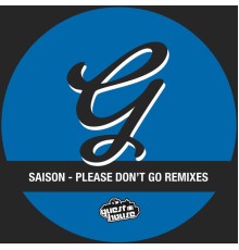 Saison - Please Don't Go Remixes