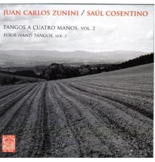 Saúl Cosentino & Juan Carlos Zunini - Tango a Cuatro Manos, Volumen 2