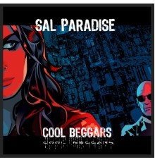 Sal Paradise - Cool Beggars