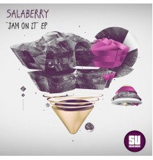 Salaberry - Jam on It Ep