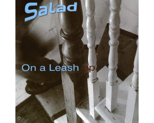 Salad - On A Leash E.P.