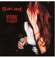 Salad - Motorbike To Heaven