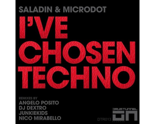 Saladin & Microdot - I've Chosen Techno