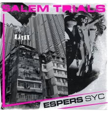 Salem Trials - ESPERS