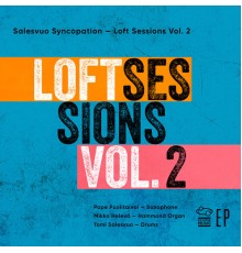 Salesvuo Syncopation - Loft Sessions, Vol.2