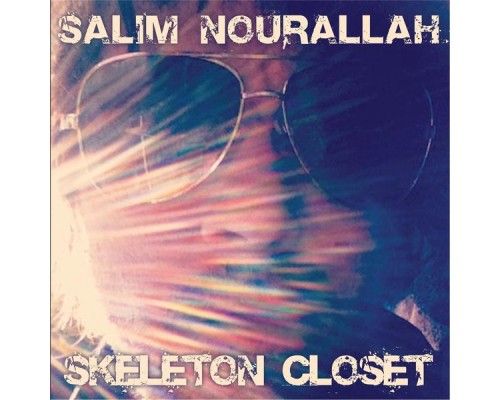 Salim Nourallah - Skeleton Closet