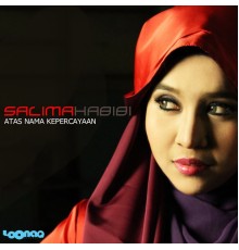 Salima Habibi - Atas Nama Kepercayaan