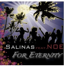 Salinas, Noe - For Eternity