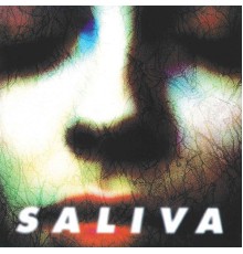 Saliva - Saliva