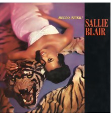 Sallie Blair - Hello, Tiger!