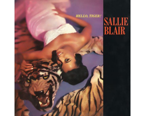 Sallie Blair - Hello, Tiger!