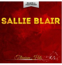 Sallie Blair - Titanium Hits