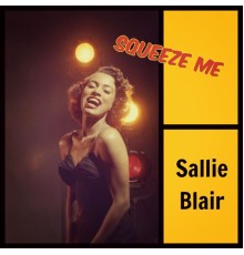 Sallie Blair - Squeeze Me