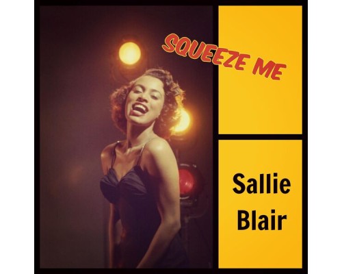 Sallie Blair - Squeeze Me