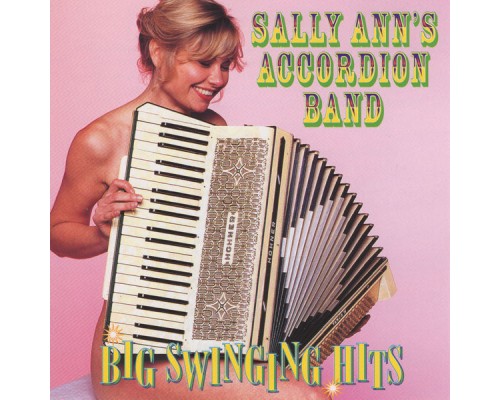 Sally Ann's Accordion Band - Big Swinging Hits Sally Ann's Accordion Band - Big Swinging Hits