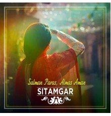 Salman Paras & Almas Aman - Sitamgar