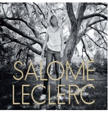 Salomé Leclerc - Sous les arbres