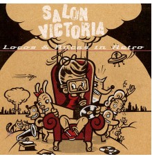 Salon Victoria - Locos y Rucas In Retro