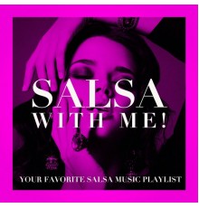 Salsa Latin 100%, Romantico Latino - Salsa With Me! - Your Favorite Salsa Music Playlist