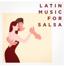 Salsa Latin 100%, Romantico Latino, Super Exitos Latinos - Latin Music For Salsa