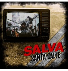 Salva - Santa Calle